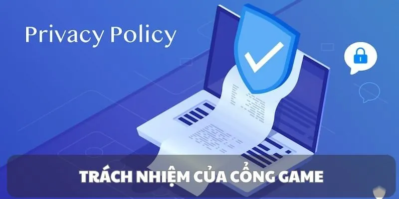 Chính sách bảo mật của Website Gamebaidoithuong.locker 3 chinh-sach-bao-mat-trach-nhiem